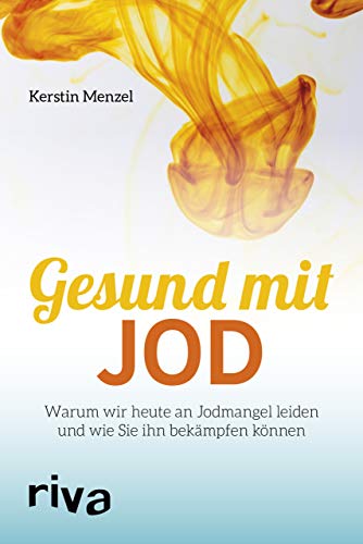 Gesund mit Jod: Warum wir heute an Jodmangel leiden und wie Sie ihn...