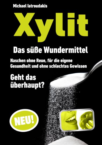 Xylit: Das süße Wundermittel